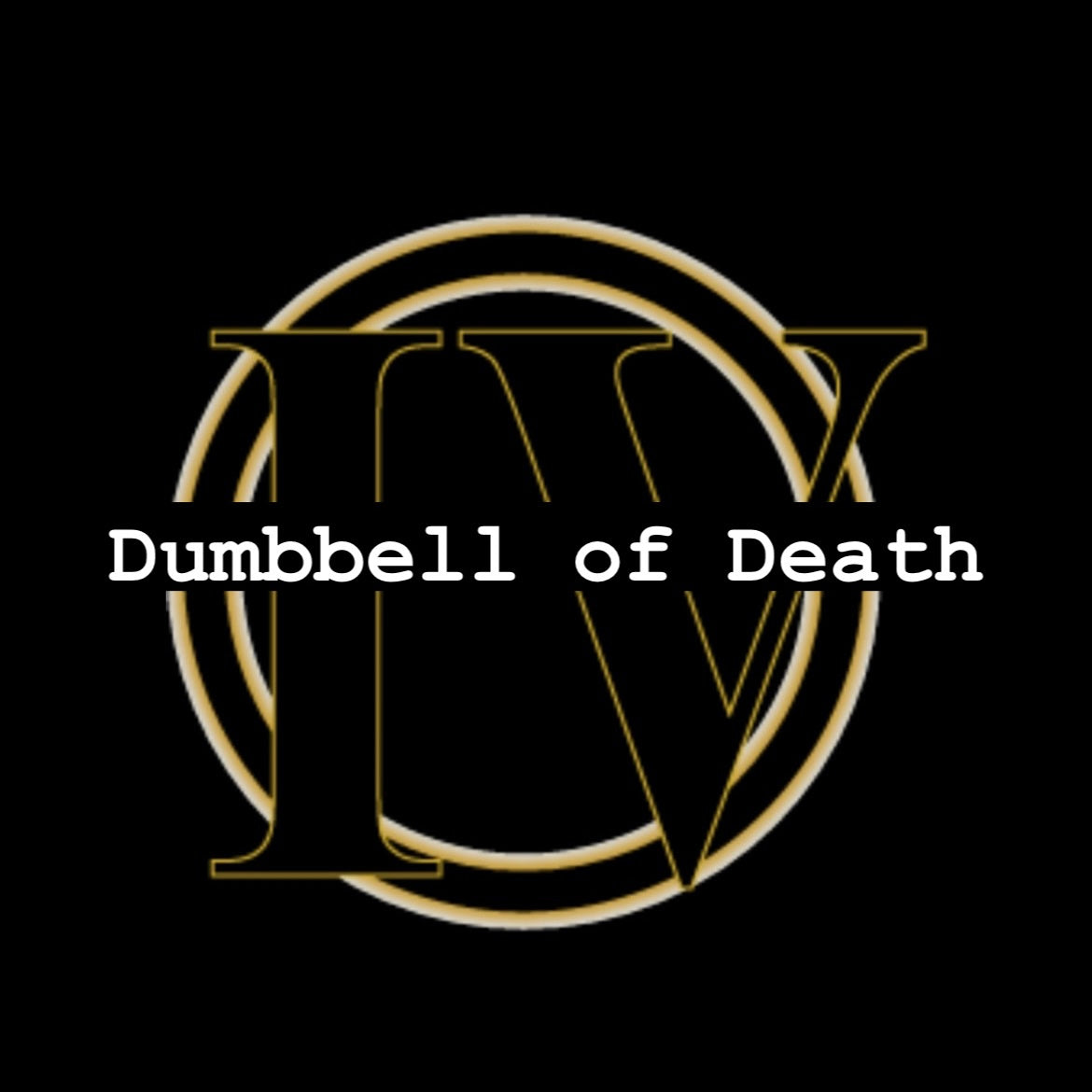 Dumbbell of Death